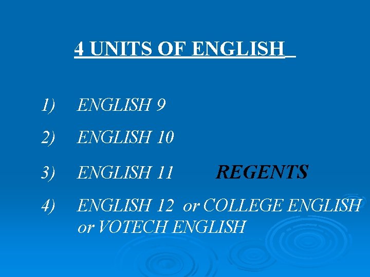 4 UNITS OF ENGLISH 1) ENGLISH 9 2) ENGLISH 10 3) ENGLISH 11 4)