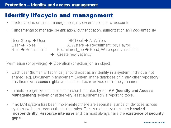 Rubric Protection – Identity and access management Identity lifecycle and management • It refers