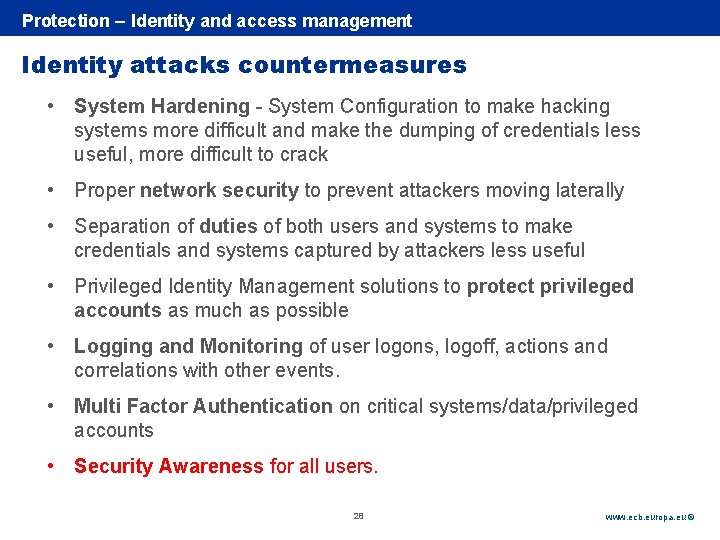Rubric Protection – Identity and access management Identity attacks countermeasures • System Hardening -