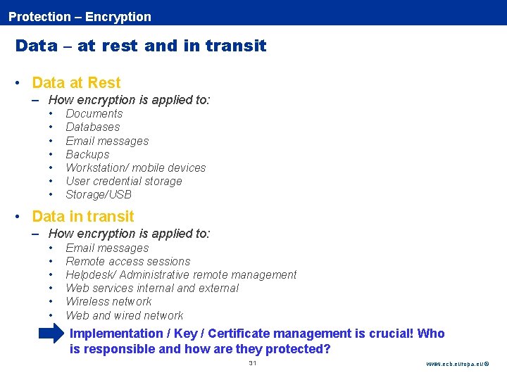 Rubric Protection – Encryption Data – at rest and in transit • Data at