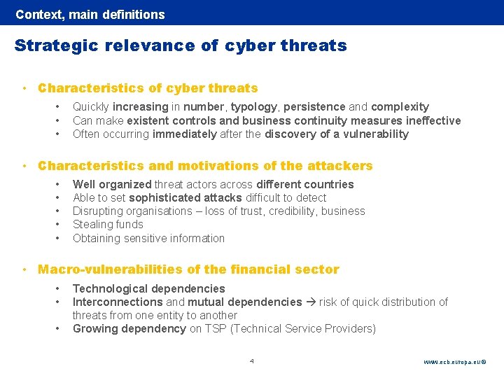 Rubric Context, main definitions Strategic relevance of cyber threats • Characteristics of cyber threats