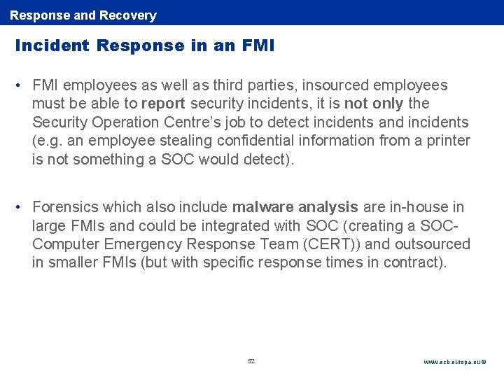 Rubric Response and Recovery Incident Response in an FMI • FMI employees as well