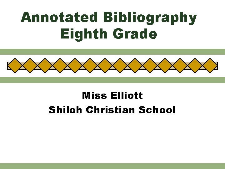 Annotated Bibliography Eighth Grade Miss Elliott Shiloh Christian School 