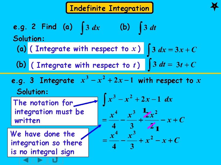 Indefinite Integration e. g. 2 Find (a) (b) Solution: (a) ( Integrate with respect