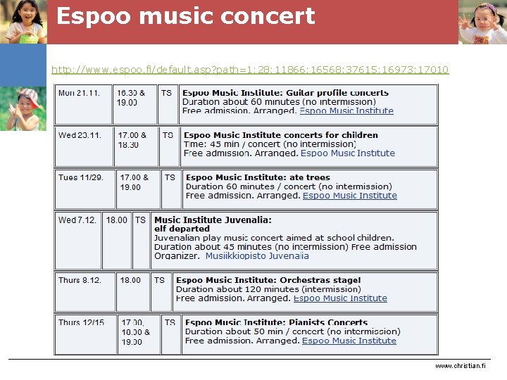 Espoo music concert http: //www. espoo. fi/default. asp? path=1; 28; 11866; 16568; 37615; 16973;