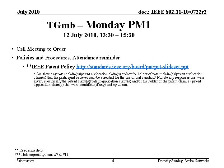 July 2010 doc. : IEEE 802. 11 -10/0722 r 2 TGmb – Monday PM