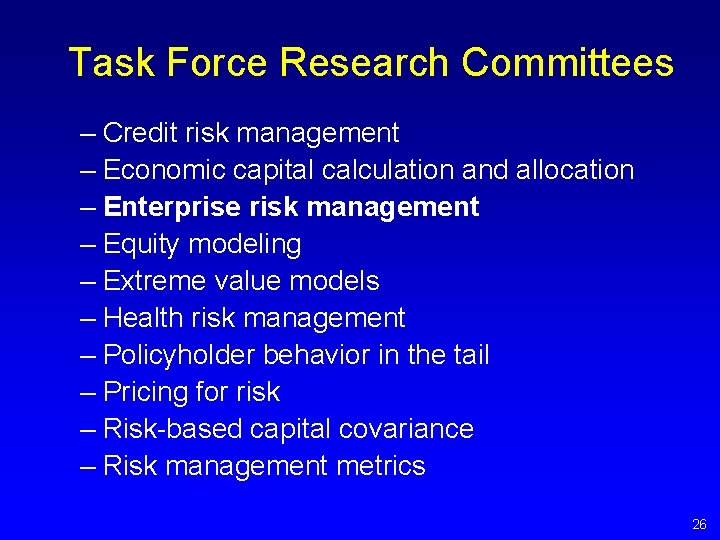 Task Force Research Committees – Credit risk management – Economic capital calculation and allocation Task Force Research Committees – Credit risk management – Economic capital calculation and allocation
