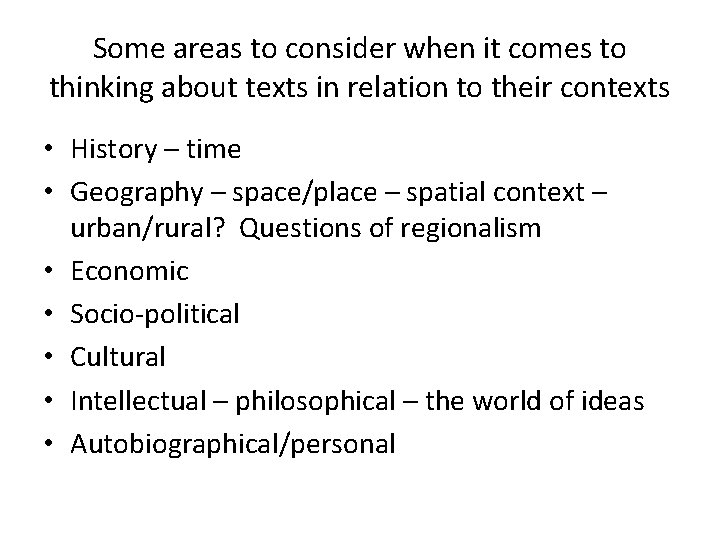 Some areas to consider when it comes to thinking about texts in relation to