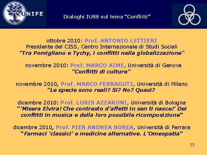 Dialoghi IUSS sul tema “Conflitti” ottobre 2010: Prof. ANTONIO LETTIERI Presidente del CISS, Centro