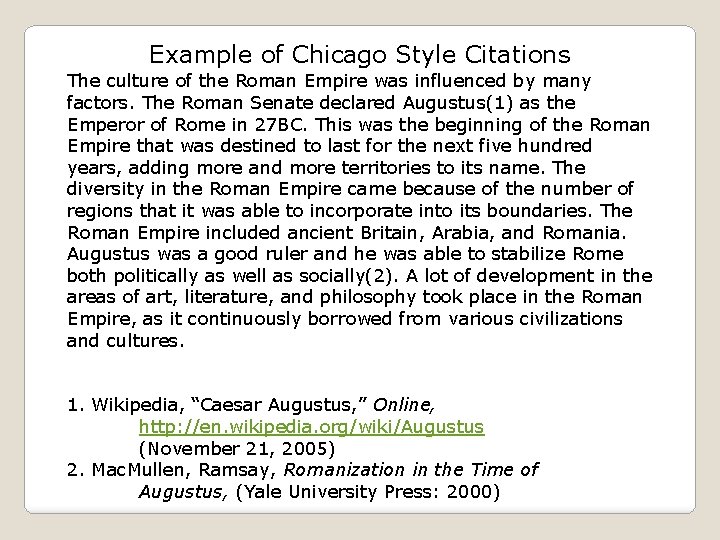 Example of Chicago Style Citations The culture of the Roman Empire was influenced by