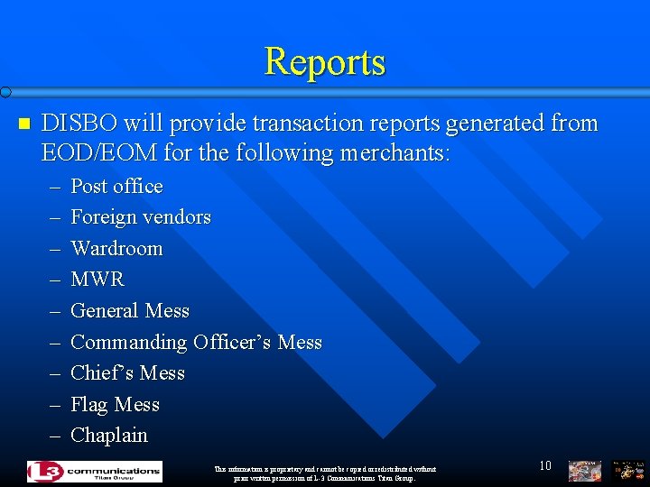 Reports n DISBO will provide transaction reports generated from EOD/EOM for the following merchants: