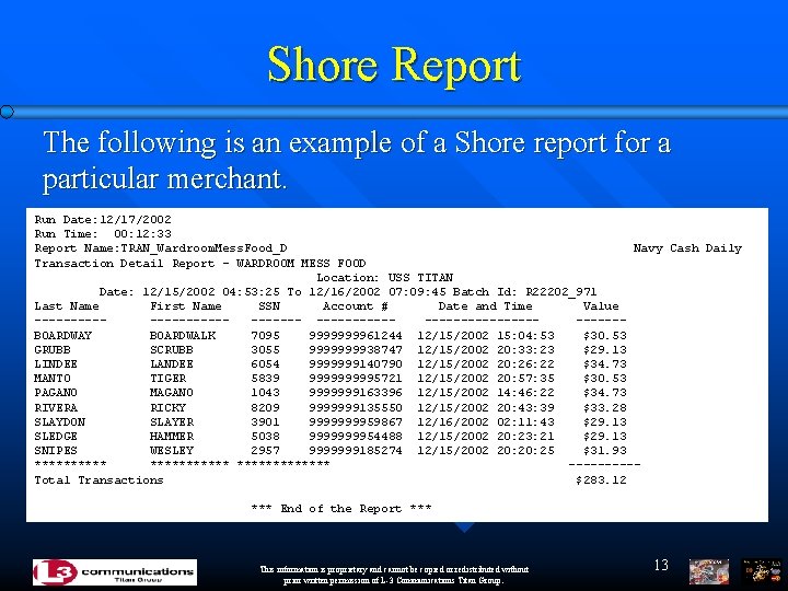 Shore Report The following is an example of a Shore report for a particular