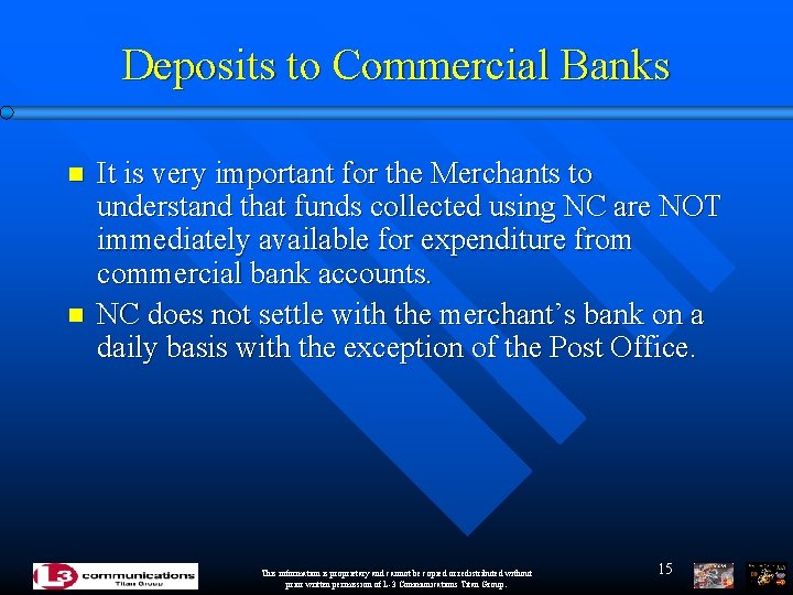 Deposits to Commercial Banks n n It is very important for the Merchants to