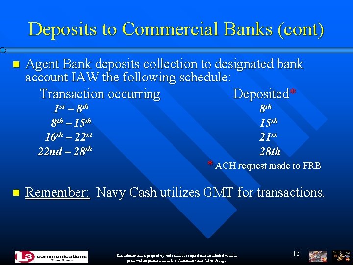 Deposits to Commercial Banks (cont) n Agent Bank deposits collection to designated bank account