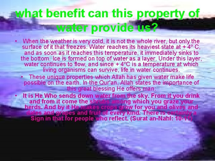 what benefit can this property of water provide us? • When the weather is