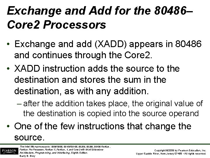 Exchange and Add for the 80486– Core 2 Processors • Exchange and add (XADD)