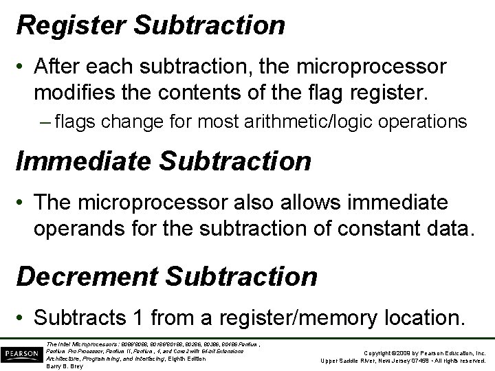 Register Subtraction • After each subtraction, the microprocessor modifies the contents of the flag