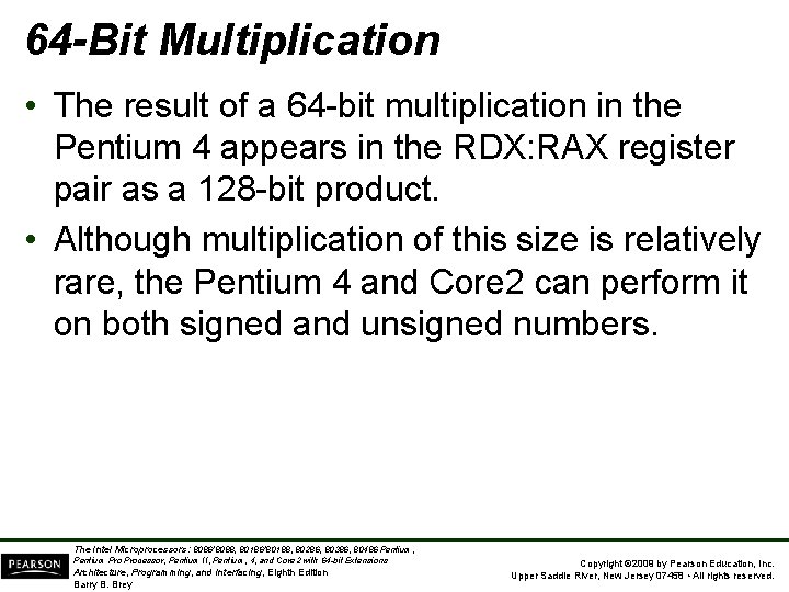 64 -Bit Multiplication • The result of a 64 -bit multiplication in the Pentium