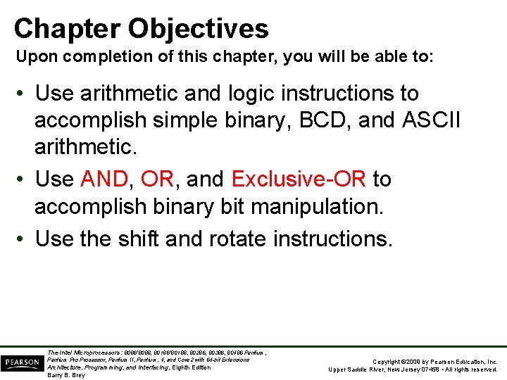 Chapter Objectives Upon completion of this chapter, you will be able to: • Use