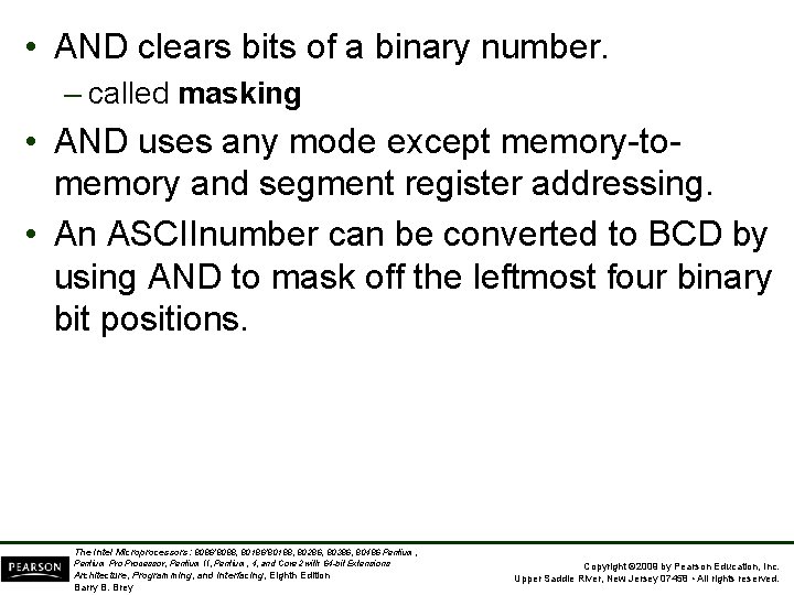  • AND clears bits of a binary number. – called masking • AND