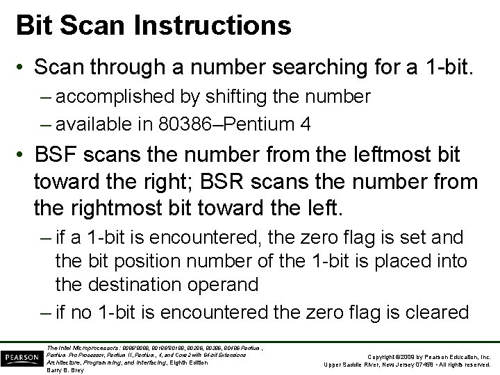 Bit Scan Instructions • Scan through a number searching for a 1 -bit. –