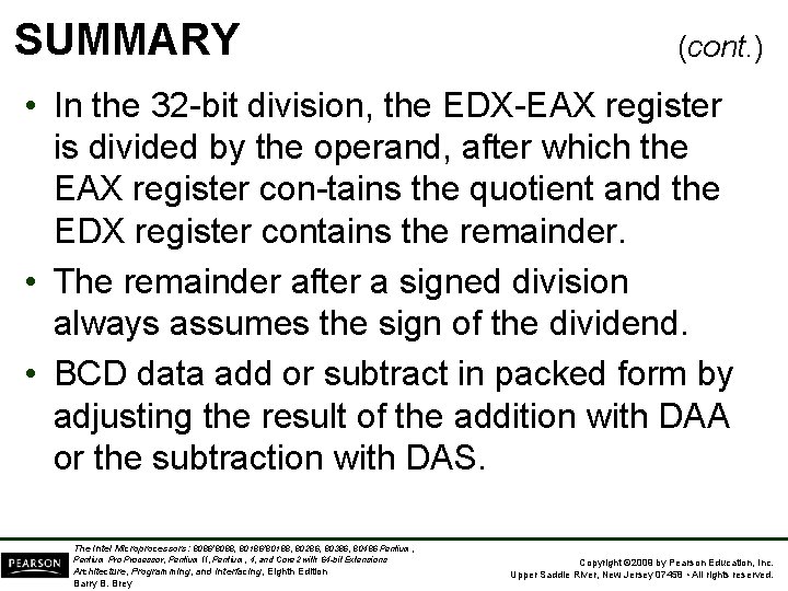 SUMMARY (cont. ) • In the 32 -bit division, the EDX-EAX register is divided