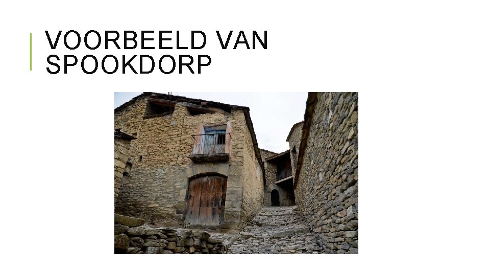 VOORBEELD VAN SPOOKDORP 