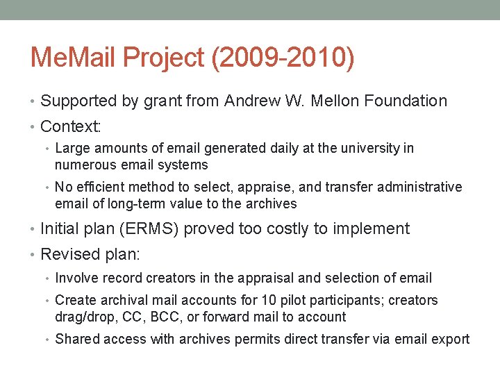 Mail Projects EMAIL PRESERVATION AT THE BENTLEY HISTORICAL LIBRARY A