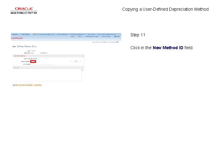 Copying a User-Defined Depreciation Method Step 11 Click in the New Method ID field.