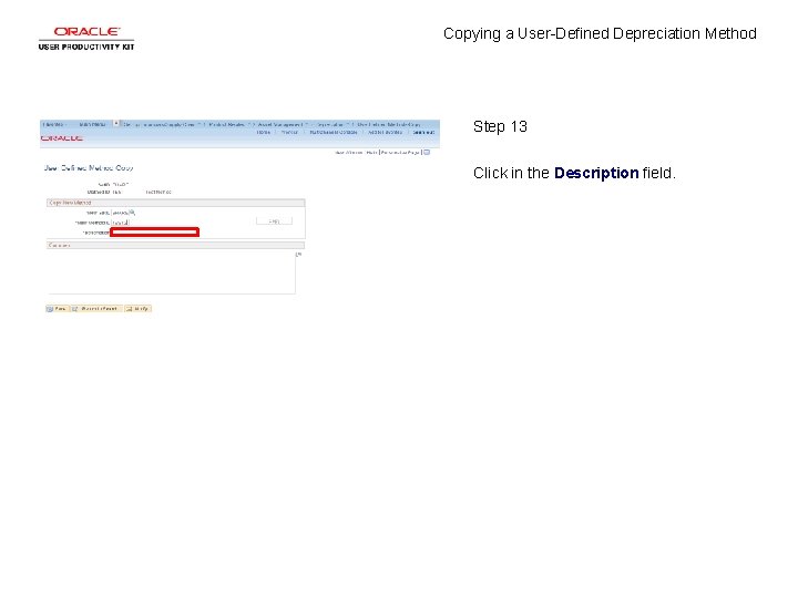 Copying a User-Defined Depreciation Method Step 13 Click in the Description field. 