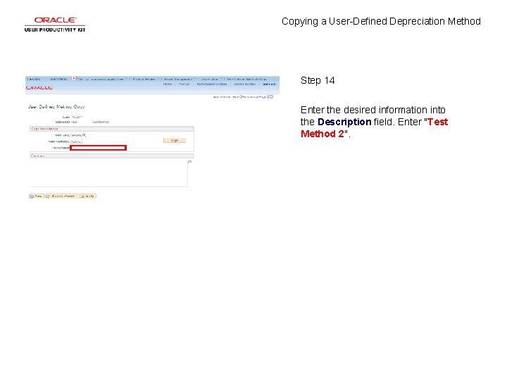 Copying a User-Defined Depreciation Method Step 14 Enter the desired information into the Description