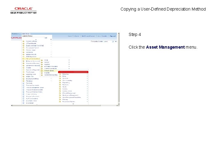 Copying a User-Defined Depreciation Method Step 4 Click the Asset Management menu. 