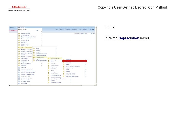 Copying a User-Defined Depreciation Method Step 5 Click the Depreciation menu. 