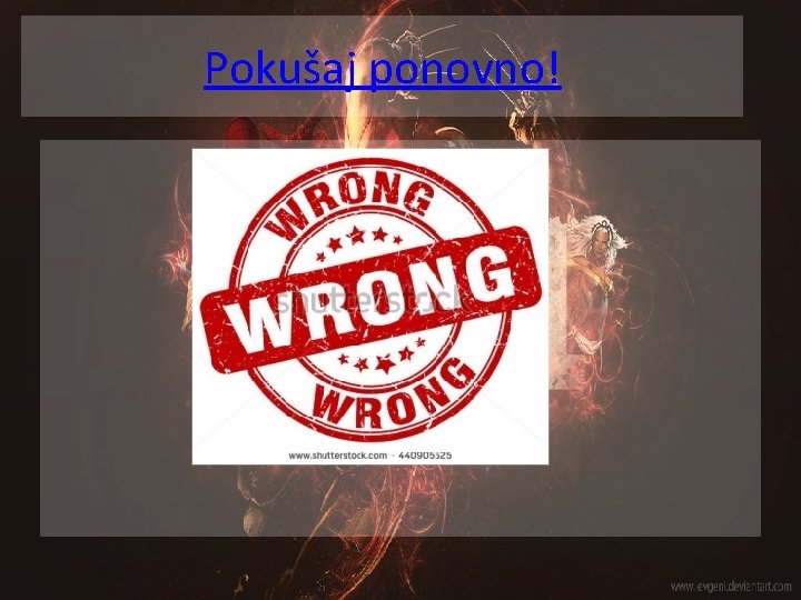 Pokušaj ponovno! 