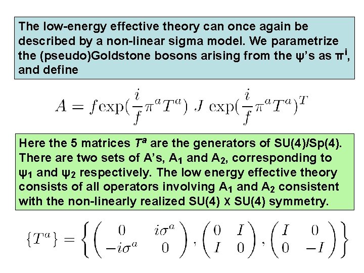 The low-energy effective theory can once again be described by a non-linear sigma model.