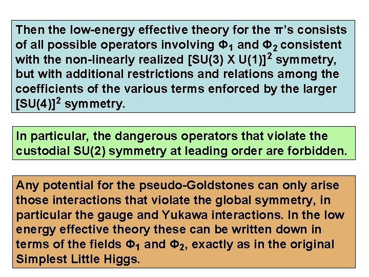 Then the low-energy effective theory for the π’s consists of all possible operators involving