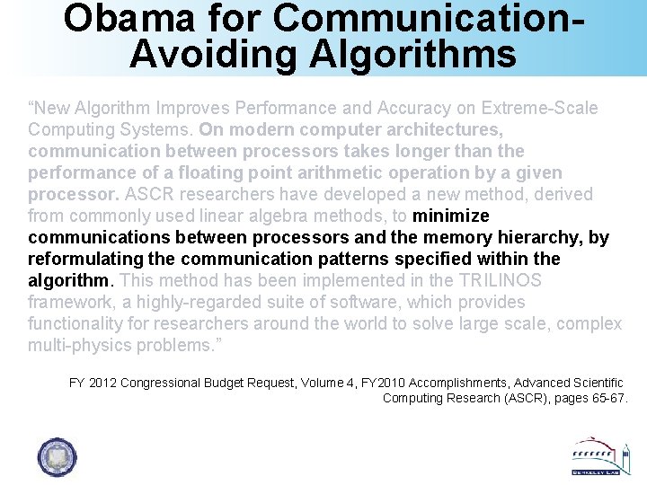 Obama for Communication. Avoiding Algorithms “New Algorithm Improves Performance and Accuracy on Extreme-Scale Computing