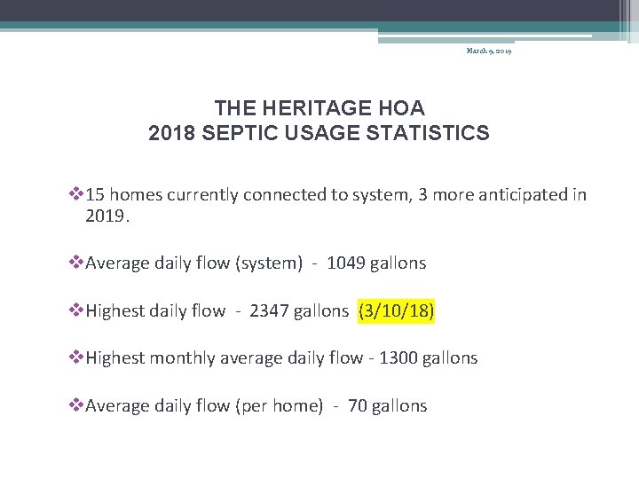 March 9, 2019 THE HERITAGE HOA 2018 SEPTIC USAGE STATISTICS v 15 homes currently