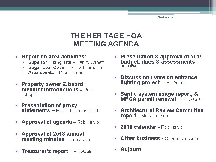 March 9, 2019 THE HERITAGE HOA MEETING AGENDA • Report on area activities: ▫