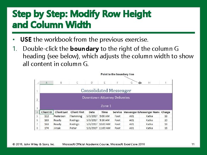 Step by Step: Modify Row Height and Column Width • USE the workbook from