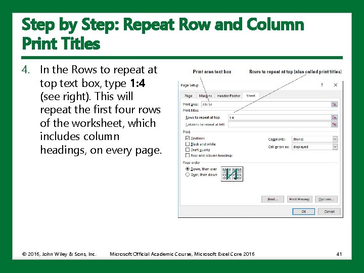 Step by Step: Repeat Row and Column Print Titles 4. In the Rows to