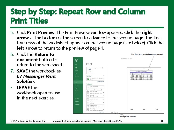 Step by Step: Repeat Row and Column Print Titles 5. Click Print Preview. The