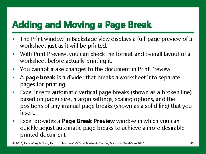 Adding and Moving a Page Break • The Print window in Backstage view displays