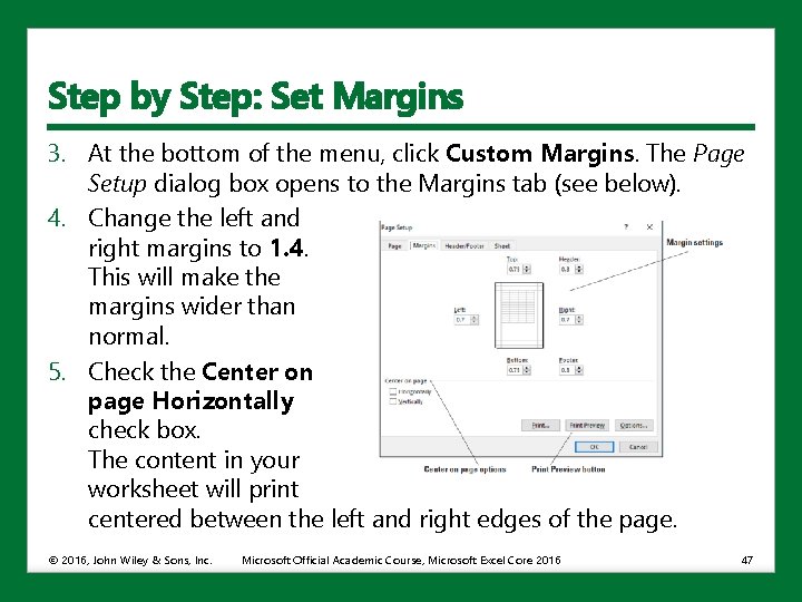 Step by Step: Set Margins 3. At the bottom of the menu, click Custom