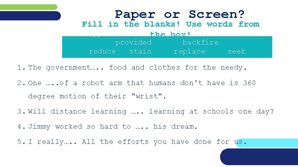 Paper or Screen? Fill in the blanks! Use words from appreciate distinctive feature the