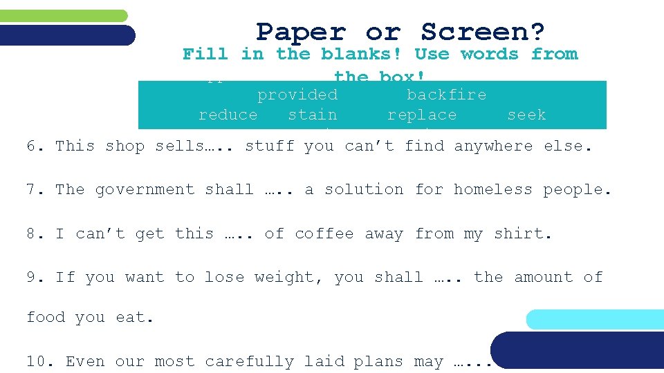 Paper or Screen? Fill in the blanks! Use words from appreciate distinctive feature the