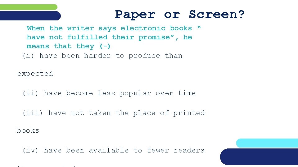 Paper or Screen? When the writer says electronic books “ have not fulfilled their