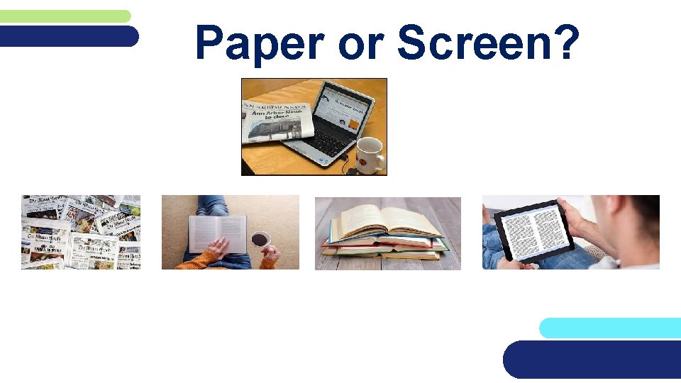 Paper or Screen? 