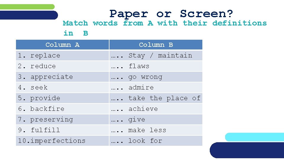 Paper or Screen? Match words from A with their definitions in B Column A