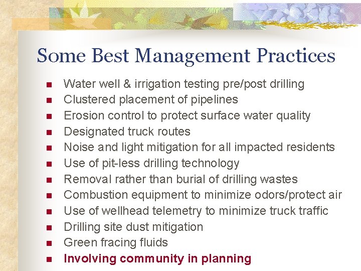 Some Best Management Practices n n n Water well & irrigation testing pre/post drilling